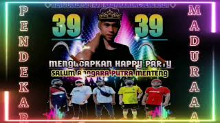 HAPPY PARTY SALUM ANGGARA PUTRA MENTENG 39 DUET SAPIK ANGGARA ILHAM PUTRA MENTENG KHOLIL SINTAYONG99