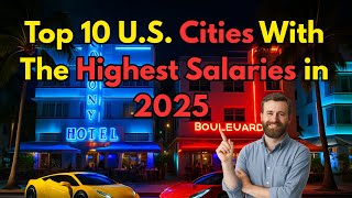 Top 10 U.S. Cities With the Highest Salaries in 2025