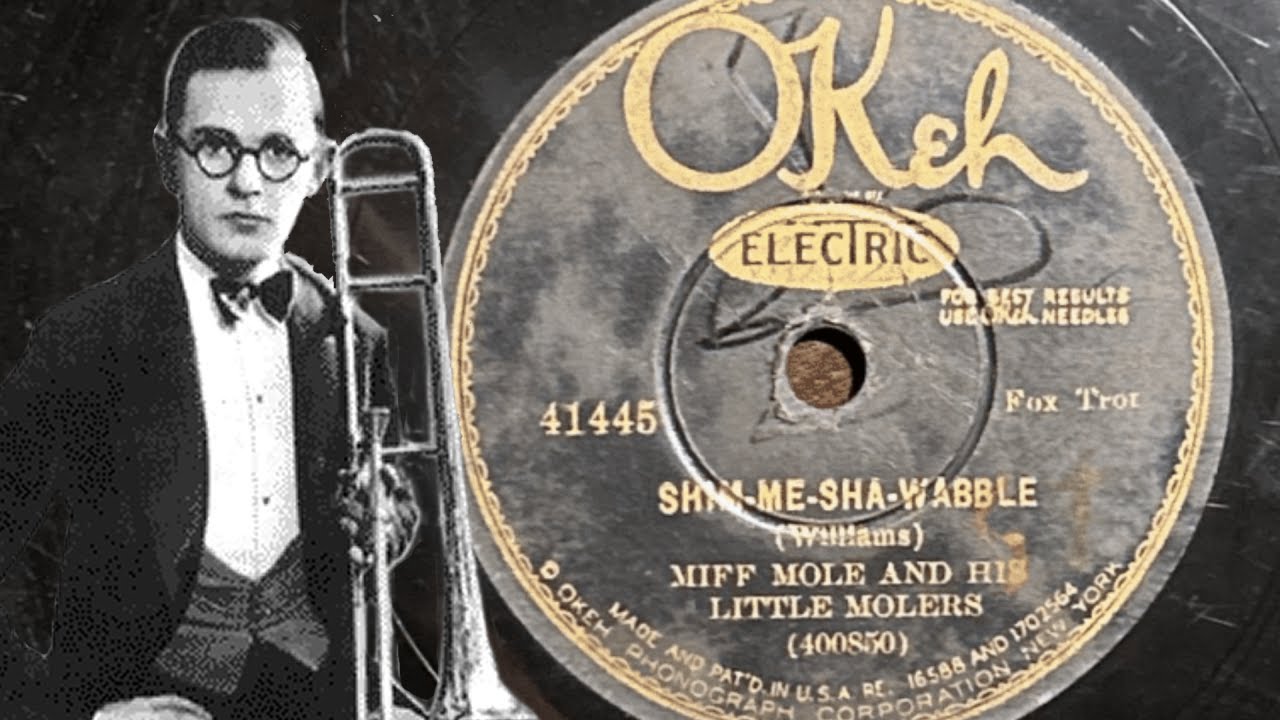 Shim-Me-Sha-Wabble - Miff Mole and His Little Molers, 1928