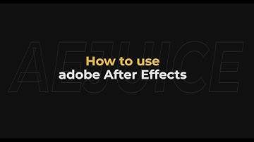 How to use adobe after effects - AEJuice Tutorials
