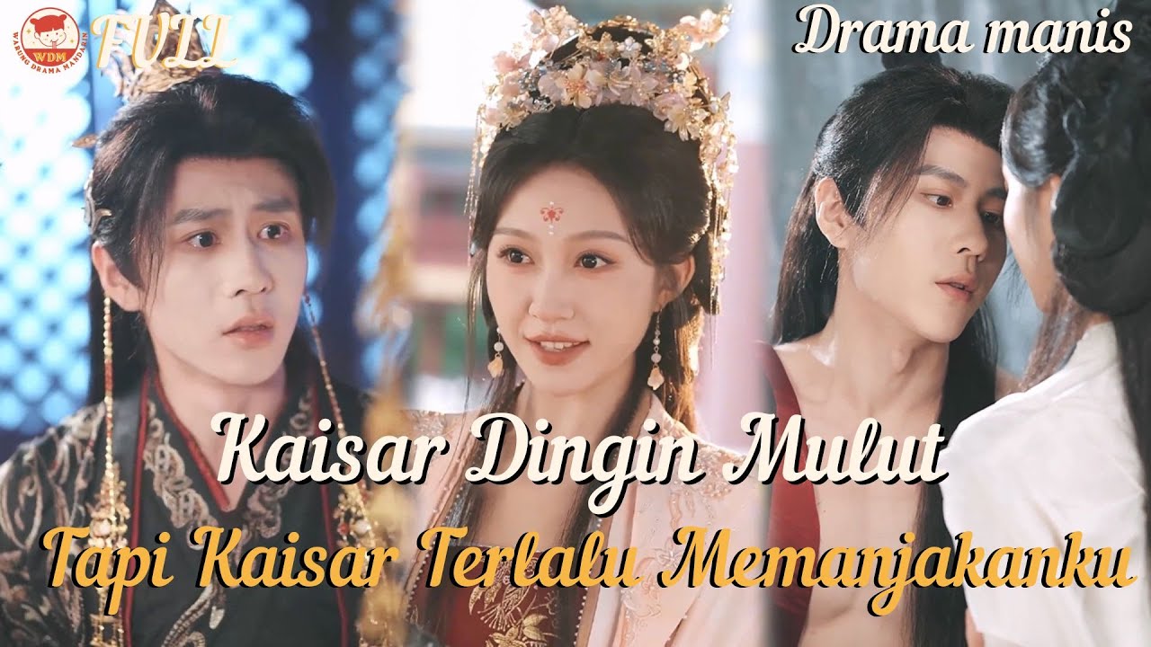Dipaksa Jadi Permaisuri!Kaisar Bilang Tak Cinta,Tapi Kenapa Memperlakukan Aku Begitu Baik?#minidrama