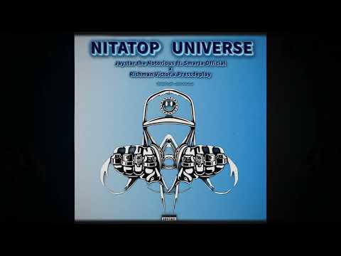 Jaystar Nitatop Universe Ft Smarta Official X Rishman X Pressdeplay