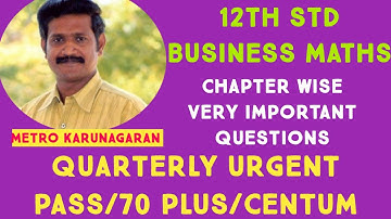 12TH STD BUSINESS MATHS QUARTERLY URGENT CHAPTERWISE MARKS AND CHAPTERWISE IMPORTANT QUESTIONS
