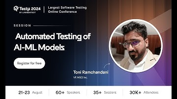 Join Toni Ramchandani at TestMu 2024: 🎙️Automated Testing of AI-ML Models
