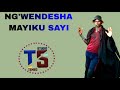 NG WENDESHA MAYIKU SAI SONG BHALINGU 0786054084 PR TEMBO STUDIO 