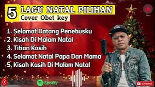Selamat Datang Penebusku - Full Album Lagu Natal 2025 | Cover Obet Key