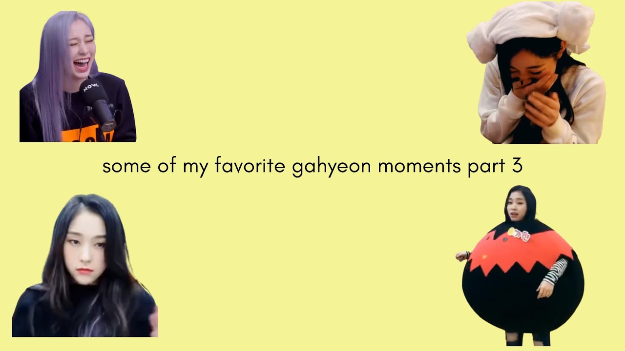 some of my favorite gahyeon moments part 3 YouTube