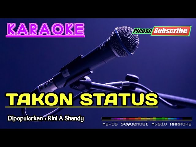 TAKON STATUS -Rini A Shandy- KARAOKE class=