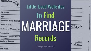 LittleUsed Genealogy Websites to Help Find Ancestors' Marriage Records