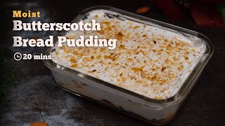 How to make moist and decadent Butterscotch Bread Pudding | Bread Pudding | Cookd