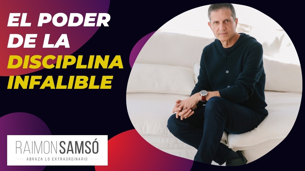 💥 El poder de la disciplina infalible by raimon samsó - YouTube