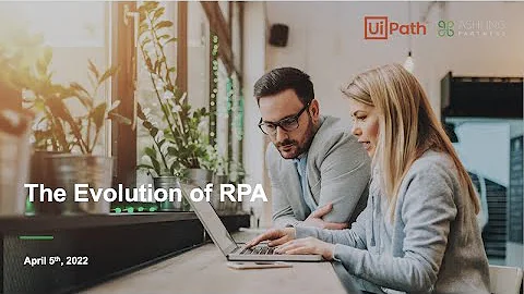 The Evolution of RPA Webinar