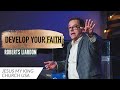 Develop Your Faith | Roberts Liardon