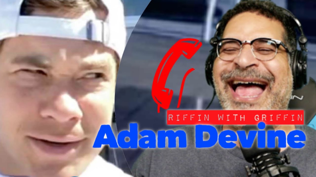 Adam Devine: Riffin With Griffin: Lets Get Weird - YouTube