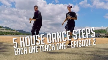 5 House Dance Steps | Each One Teach One (Episode 2) 🇭🇰