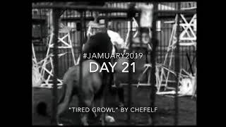 Jamuary, Day 21: Tired Growl