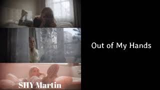 SHY Martin | One Hour | Out of My Hands