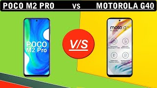 Poco m2 Pro vs Motorola g40 Comparison. Camera | Battery | Processor | Antutu Score | Protection.