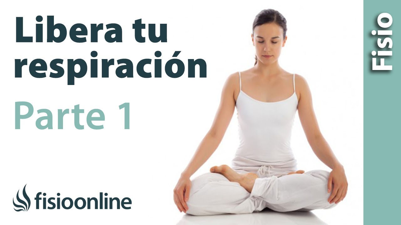 Libera tu respiración (Parte 1)