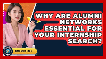 Why Are Alumni Networks Essential For Your Internship Search? - Internship Hero