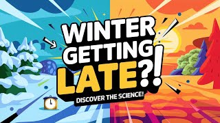 Why Is Winter Getting Later Every Year? Exploring The Causes