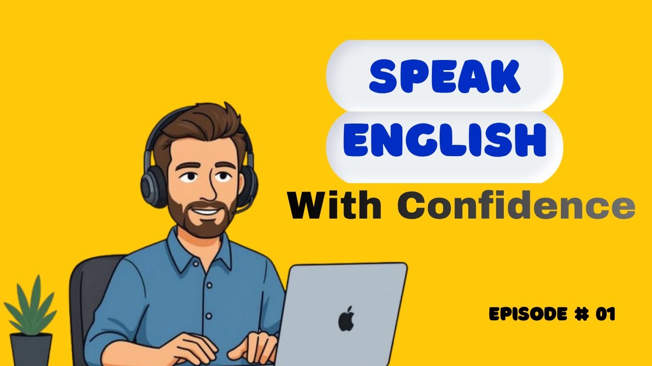 How to Speak English with Confidence | Master English | Podcast #1 ...