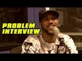 Capture de la vidéo Problem Tells How He Broke, How He's Selfish, New Music [Exclusive Interview]