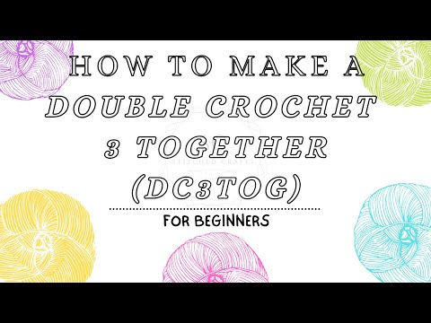 Double Crochet 3 Together Stitch [DC3TOG]  - For Beginners