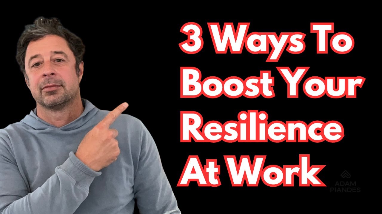 3 Ways to Boost Resilience at Work - YouTube