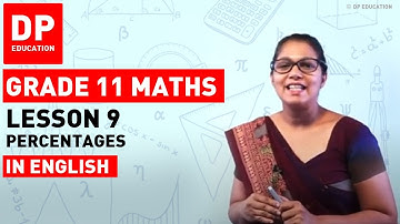 Lesson 9 - Percentages |  Maths Session-Term 2 #DPEducation #Grade11Maths #percentages