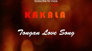 Tongan Love Song ; KAKALA