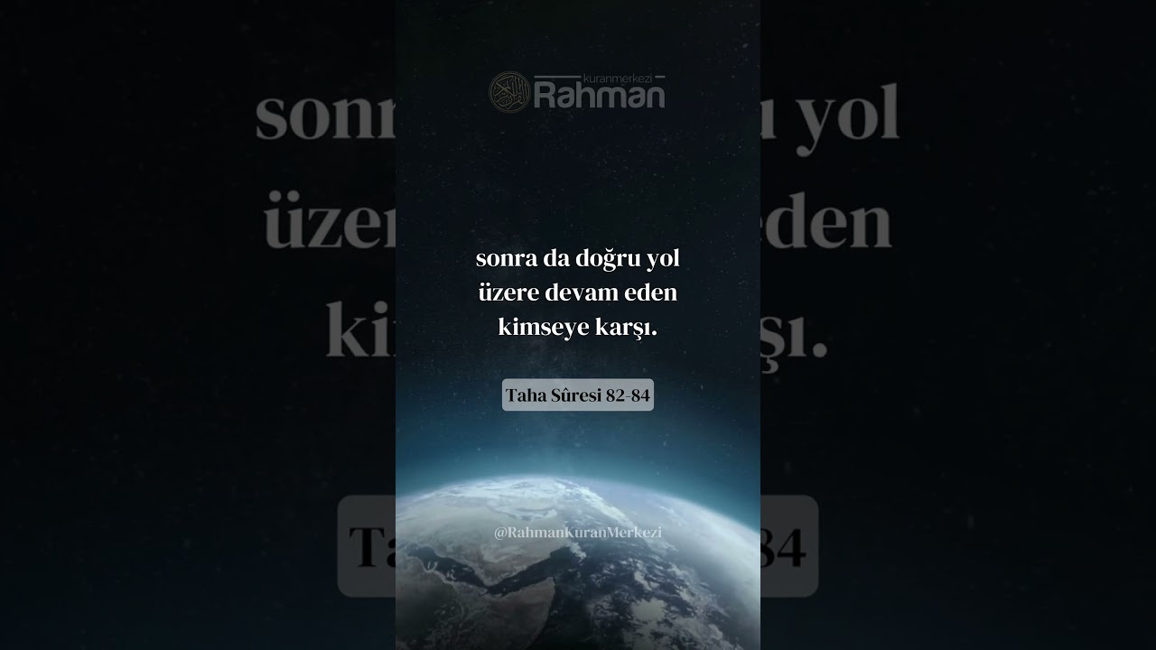 Doğru yol üzere devam eden kimseye karşı çok bağışlayıcıyımdır. #tahasuresi #ayet #kuran