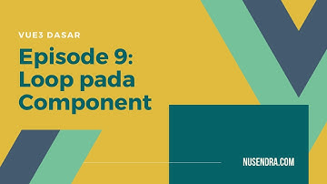Vue 3 Dasar #9: Loop pada Component - Indonesian