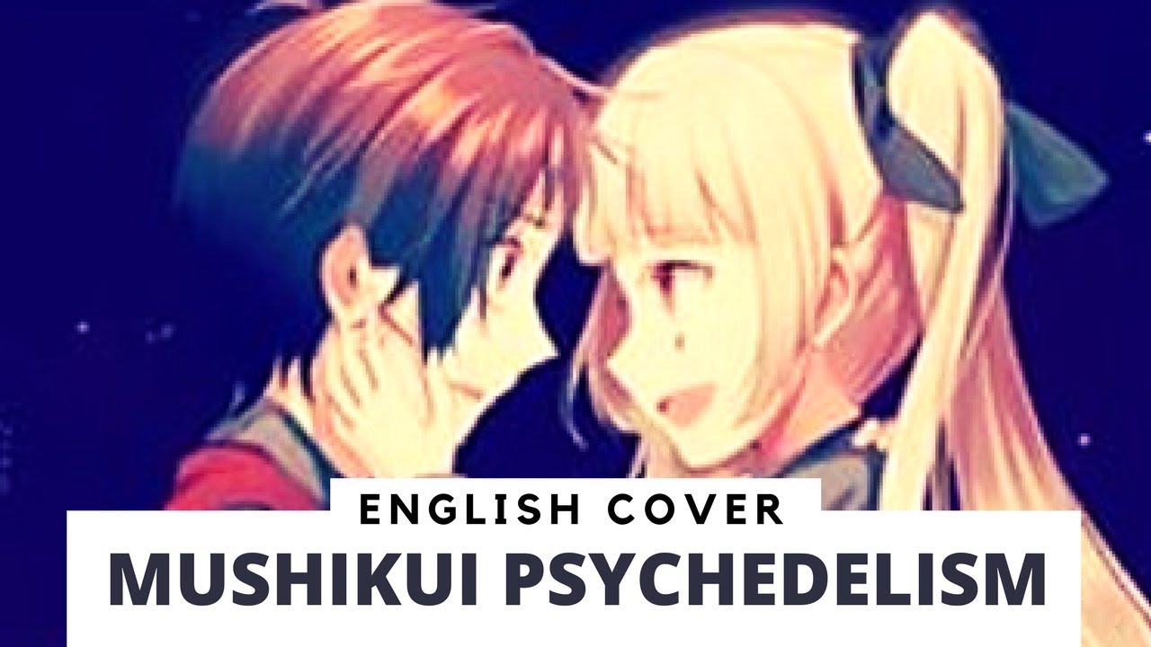 Mushikui Psychedelism ムシクイサイケデリズム English Ver Jefferz X Frog Youtube