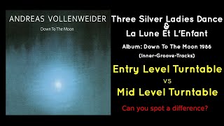 Entry- &amp; Mid-Level Turntable ✧ Comparison ✧ Track: Andreas Vollenweider