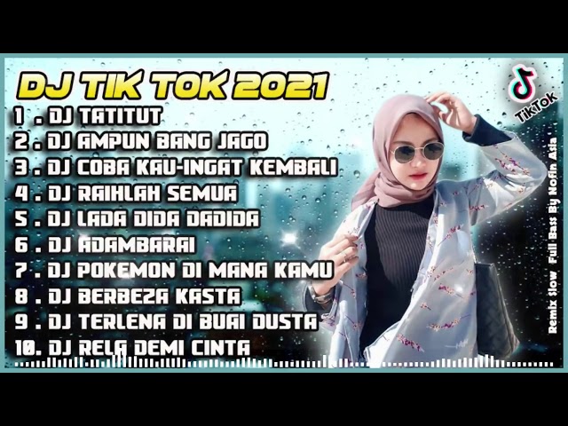 DJ TIK TOK TERBARU 2021 SLOW REMIX   DJ TATITUT AYU TINGTING VIRAL FULL BASS 2021 class=