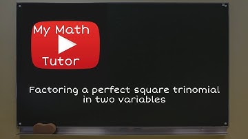 ALEKS | Factoring a perfect square trinomial in two variables