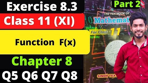 Class 11 Exercise 8.3 unit 8 Function & Graph   Q5 Q6 Q7 Q8 complete New Mathematics book  Sindh