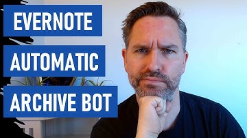 Automatically Archvive Your Notes in Evernote:  Archive Bot Is Here