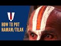 How to put a namam vaishnavites tilak tamilnadu  how to put tilak  the proper way