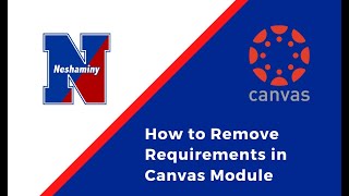 How to Remove Requirements in Canvas Module