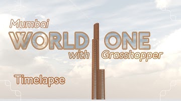 World One with Grasshopper Timelapse