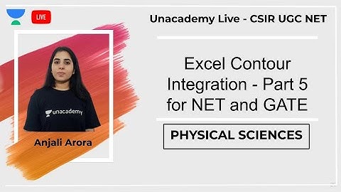 Excel Contour Integration Part 5 for NET and GATE | Physical sciences | CSIR UGC NET | Anjali Arora