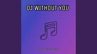 Download Lagu Dj Without You MP3
