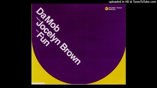 Da Mob featuring Jocelyn Brown - Fun (Booker T&#39;s Vocal Mix &amp; Booker T&#39;s London Dub)