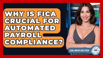 Why Is FICA Crucial For Automated Payroll Compliance? - Legal And HR SaaS Stack