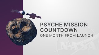 One Month From Launch: Psyche Mission To A Metal Asteroid (Live Briefing)