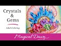 How I Color Crystals and Gemstones | Adult Coloring