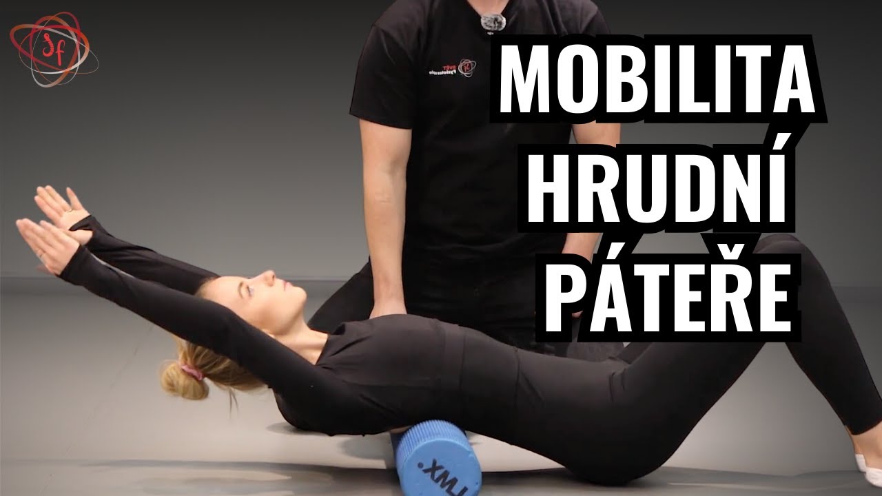 Mobilita hrudní páteře: Efektivní cvičení s fyzioterapeutem