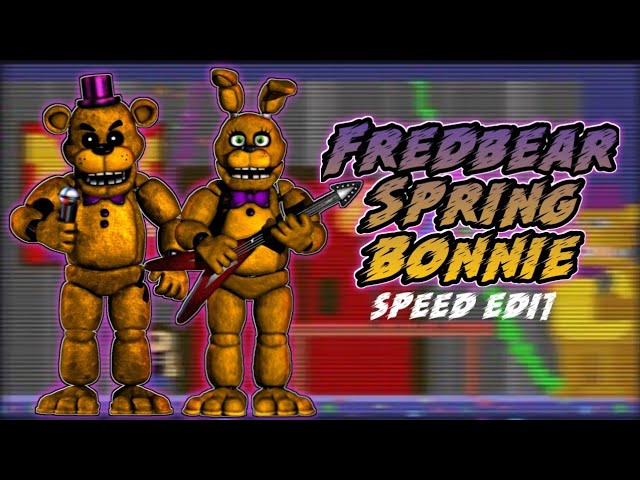 Speed Edit-Fixed Nightmare Fredbear and Nightmare (FNAF) 